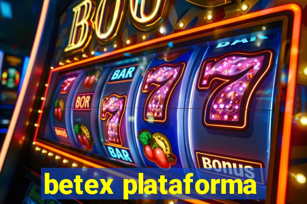 betex plataforma