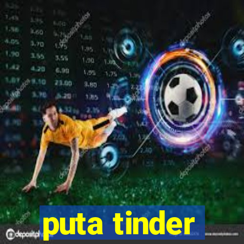 puta tinder