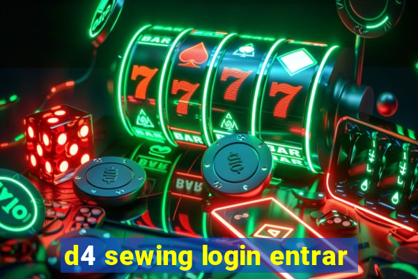 d4 sewing login entrar