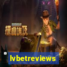 lvbetreviews