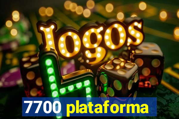 7700 plataforma