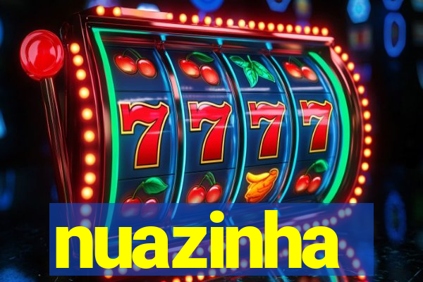 nuazinha