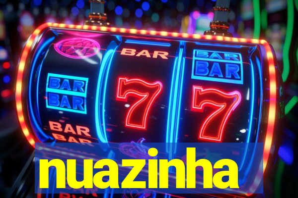 nuazinha