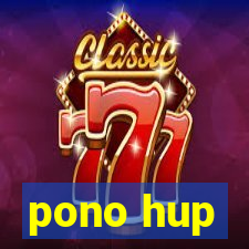 pono hup