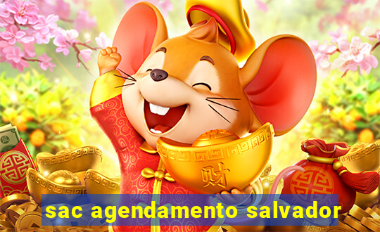 sac agendamento salvador