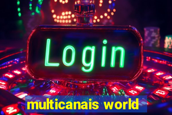 multicanais world