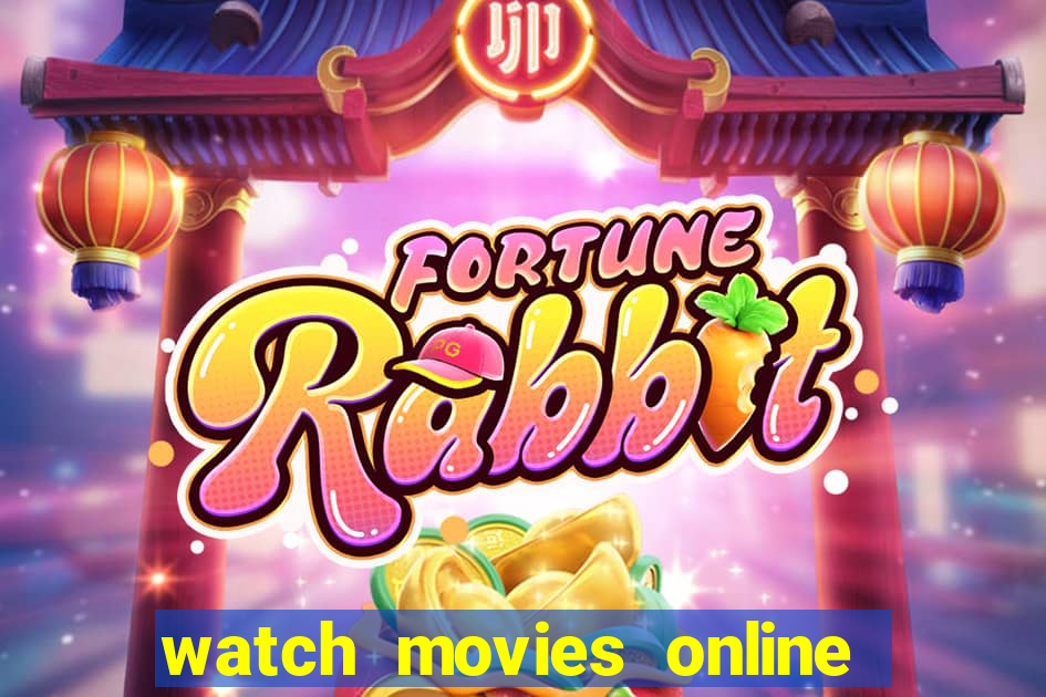 watch movies online for free