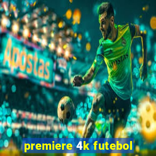 premiere 4k futebol