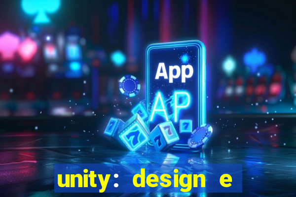 unity: design e desenvolvimento de jogos pdf