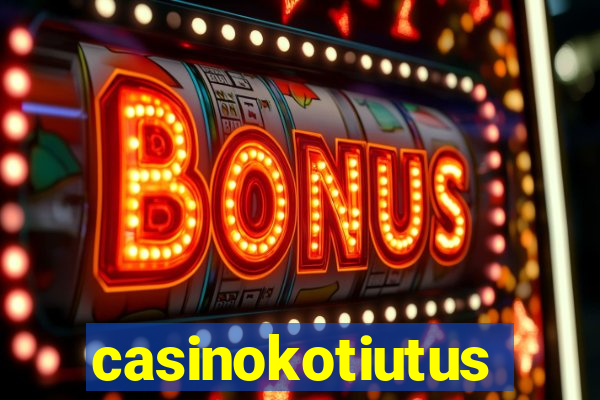 casinokotiutus