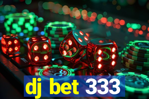 dj bet 333