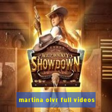 martina olvr full videos