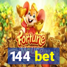 144 bet