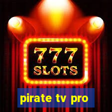 pirate tv pro