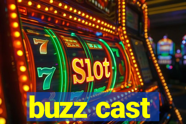 buzz cast