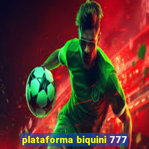 plataforma biquini 777