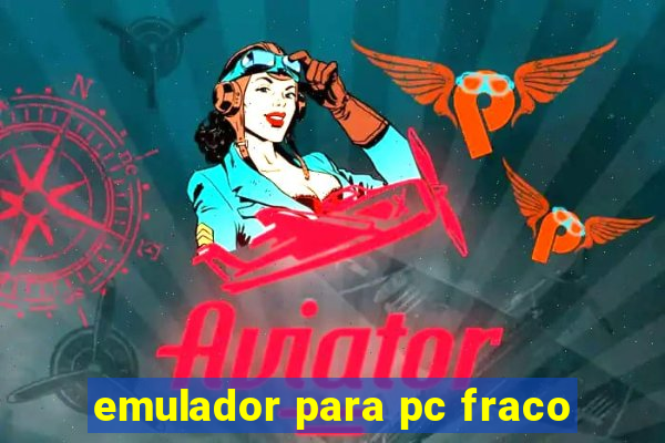 emulador para pc fraco