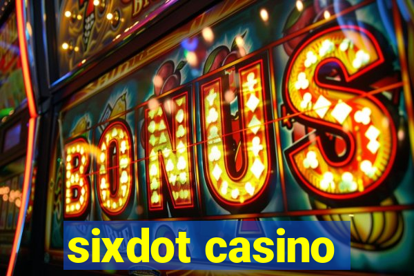 sixdot casino