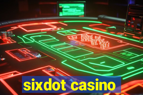 sixdot casino