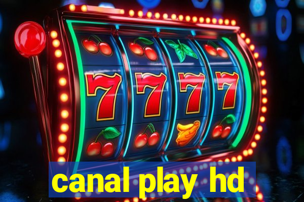 canal play hd