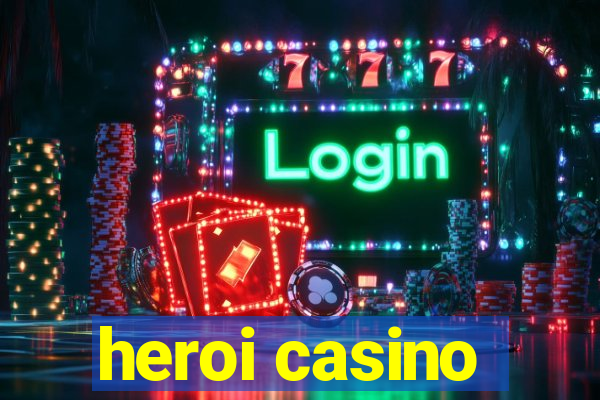 heroi casino