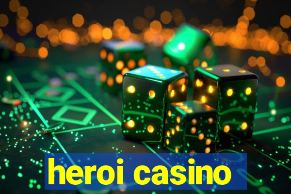 heroi casino