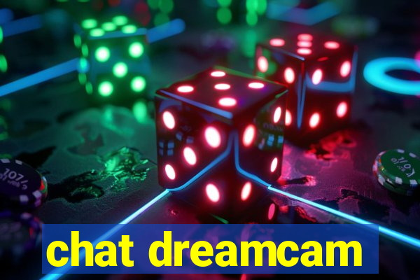 chat dreamcam