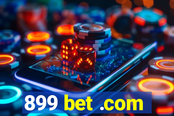 899 bet .com