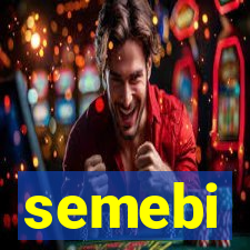 semebi