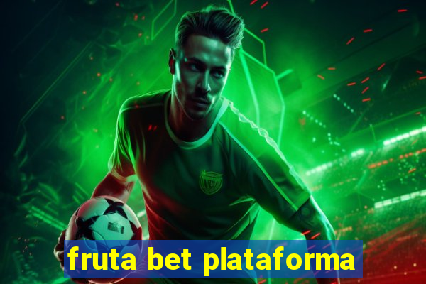 fruta bet plataforma