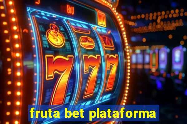 fruta bet plataforma