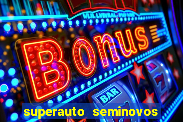 superauto seminovos porto alegre