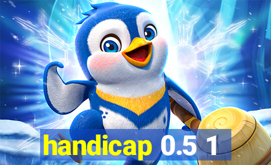 handicap 0.5 1