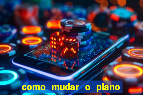 como mudar o plano tim beta mensal para semanal