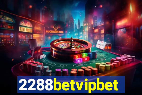 2288betvipbet