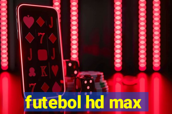 futebol hd max