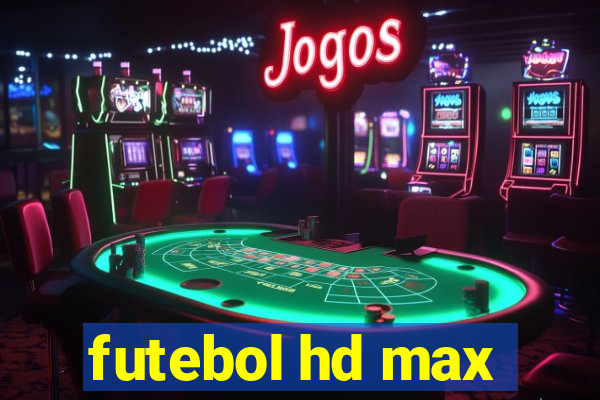 futebol hd max