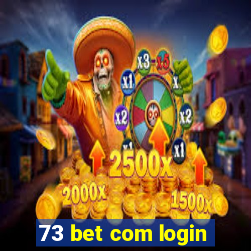 73 bet com login