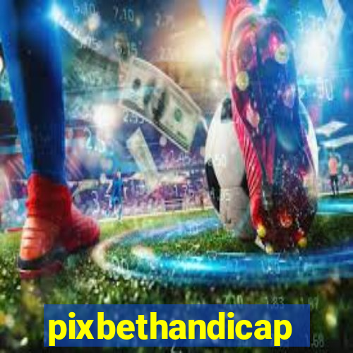 pixbethandicap