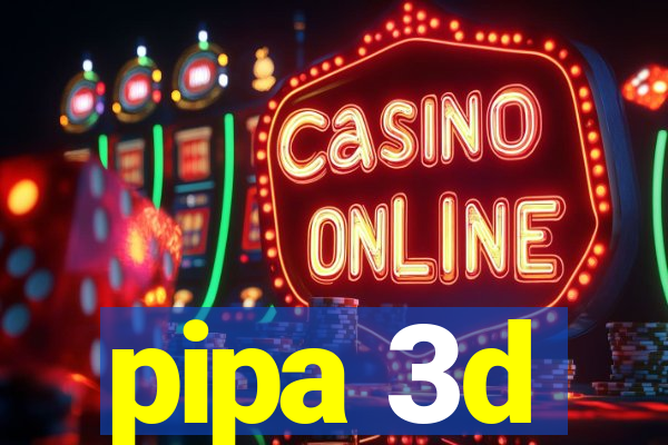 pipa 3d