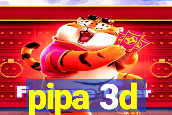 pipa 3d