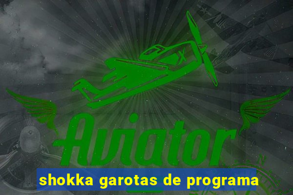 shokka garotas de programa