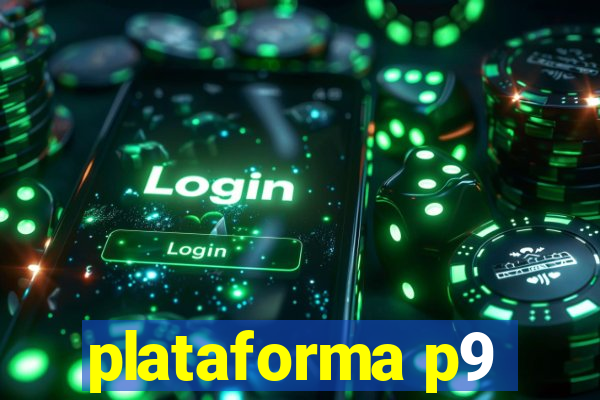 plataforma p9