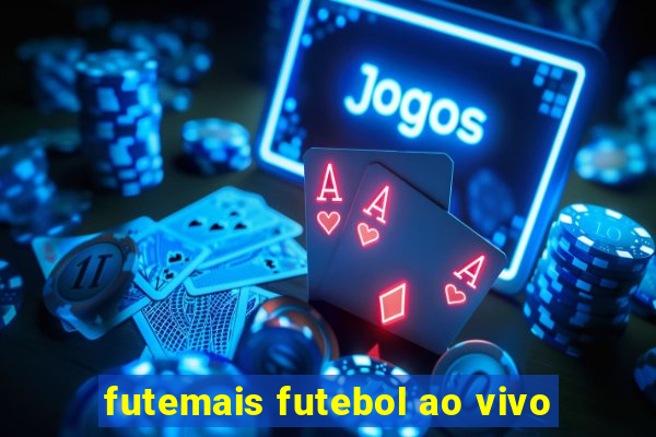 futemais futebol ao vivo