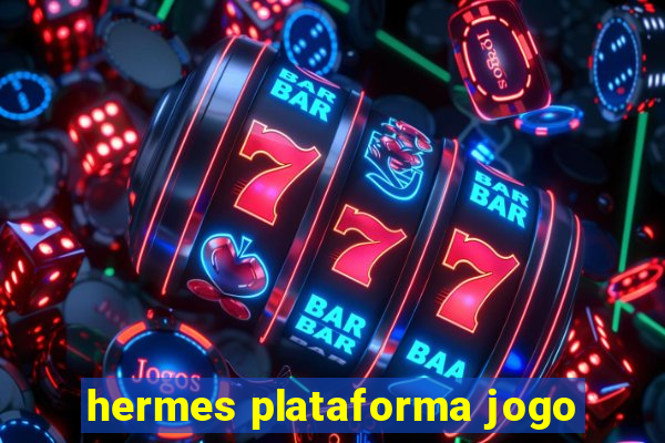 hermes plataforma jogo