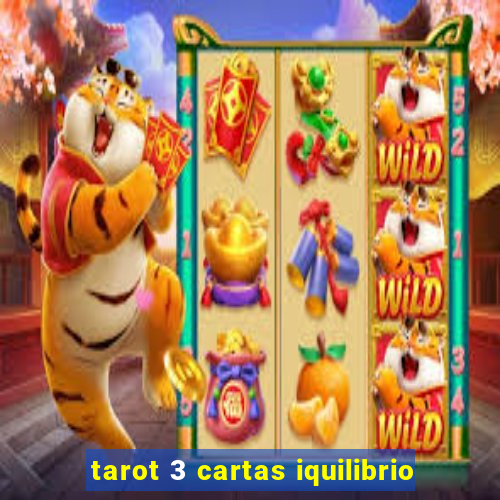 tarot 3 cartas iquilibrio