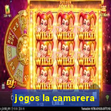 jogos la camarera