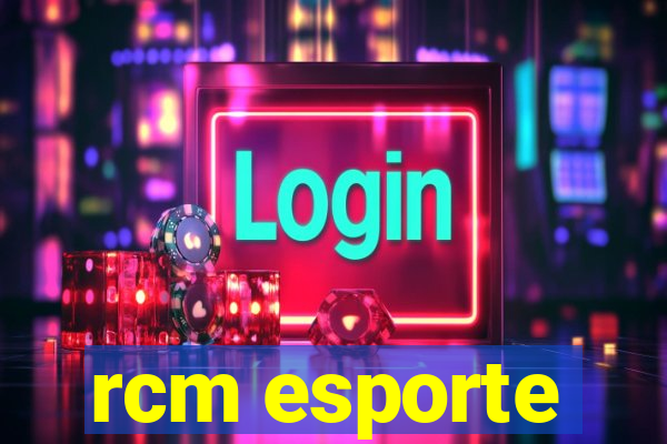 rcm esporte