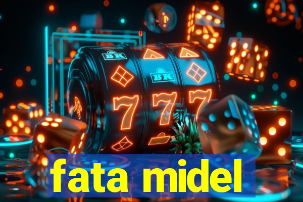 fata midel