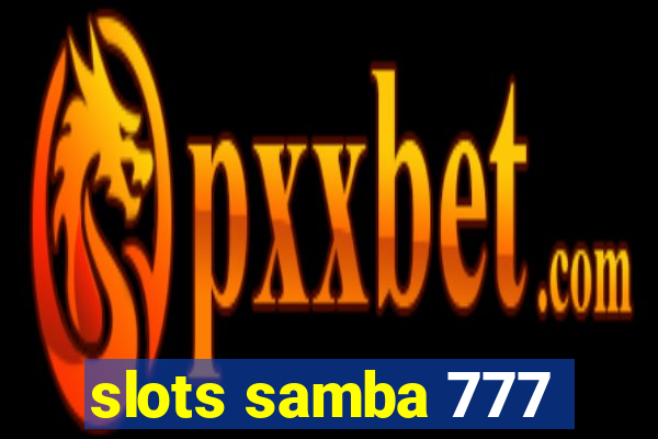 slots samba 777